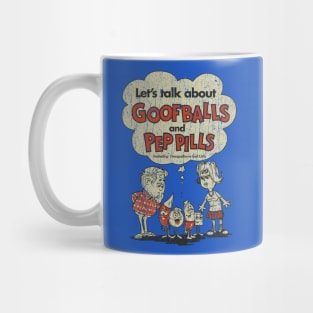 Let’s Talk about Goofballs and Pep Pills Mug